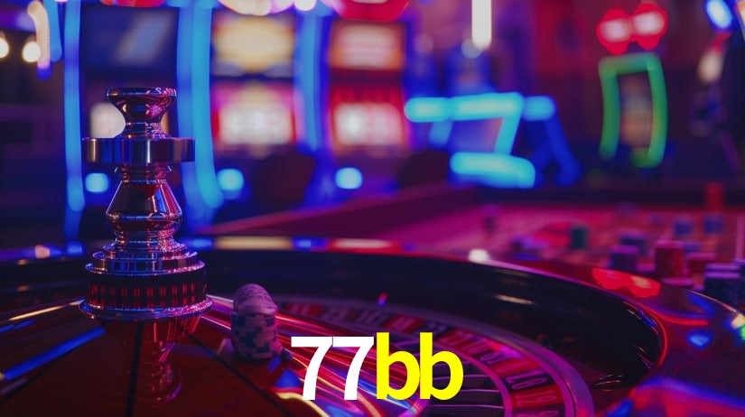 Explore as vantagens do 77bb: serviço profissional e confiabilidade